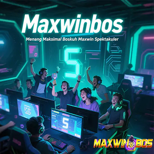 Maxwinbos: Menang Maksimal Boskuh Maxwin Spektakuler Datang Bertubi-tubi